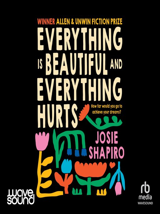 Title details for Everything is Beautiful and Everything Hurts by Josie Shapiro - Wait list